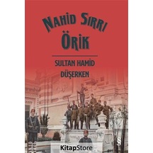 Kitapstore Sultan Hamid Düşerken - Nahid Sırrı Örik