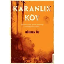Karanlık Köy - Gürgen Öz - Destek Yayınları