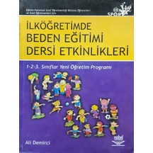 Eğitim Fakültesi Sınıf Öğretmenliği Bölümü Öğrencileri ve Sınıf Öğretmenleri İçin İlköğretimde Beden - Ali Demirci - Nobel Akademik Yayıncılık
