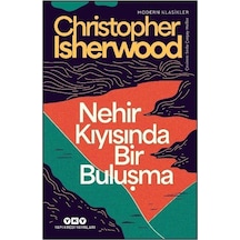 Nehir Kıyısında Bir Buluşma / Christopher Isherwood