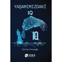 Yaşamımızdaki IQ - Gürcan Kocaağa - Scala Yayıncılık