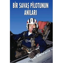 Bir Savaş Pilotunun Anıları - Zübeyir Batur - Kastaş Yayınları