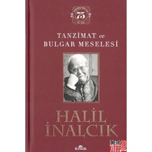 Tanzimat Ve Bulgar Meselesi (Ciltli Özel Baskı)