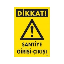 Dikkat Şantiye Giriş Çıkış Uyarı Levhası 25x35 Kod:1607 - Elwm-286534