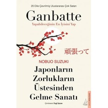Japonların Zorlukların Üstesinden Gelme Sanatı - Ganbatte: Yapabileceğinin En İyisini Yap