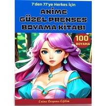 Anime Güzel Prenses Boyama Kitabı 100 Süper Boyama