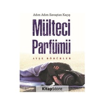 Mülteci Parfümü - Ayşe Böhürler - Erdem Yayınları