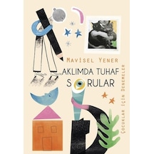 Aklımda Tuhaf Sorular Çocuklar İçin Denemeler