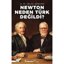 Newton Neden Türk Değildi? - A. M. Celal Şengör - İnkılap Kitabevi