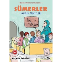 Sümerler - Yazının Mucitleri - Mezopotamya Uygarlıkları 1 - Lokman Aydoğan - Yeditepe Yayınevi