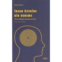 İnsan Üzerine Bir Deneme - İnsan Kültürü Felsefesine Giriş - Ernst Cassirer - Çavdar