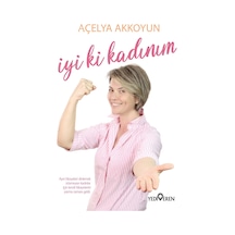 Iyi Ki Kadınım - Açelya Akkoyun - Yediveen Yayınları N11.49639