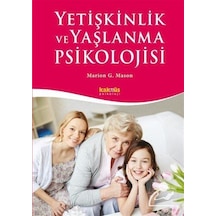 Yetişkinlik ve Yaşlanma Psikolojisi - Marion G. Mason - Kaknüs Yayınları