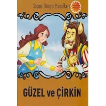 Güzel ve Çirkin-Seçme Dünya Masalları- Parıltı Yayınları