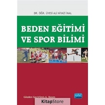 Beden Eğitimi ve Spor Bilimi - Ali Niyazi İnal - Nobel Akademik Yayıncılık