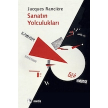 Sanatın Yolculukları / Jacques Ranciere
