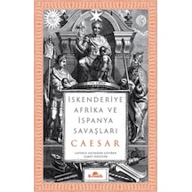 İskenderiye Afrika ve İspanya Savaşları - Gaius Julius Caesar - Kronik Kitap