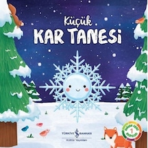 Küçük Kar Tanesi: Doğanın Eşsiz Hikayeleri-1 - Suzanne Fossey - İş Bankası Kültür Yayınları