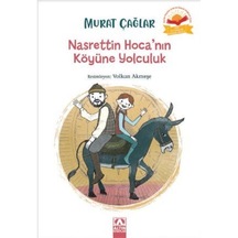 Nasrettin Hoca'nın Köyüne Yolculuk / Murat Çağlar