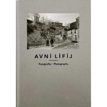 Avni Lifij (Fotoğraflar - Photographs)