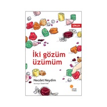 İki Gözüm Üzümüm - Necdet Neydim - Günışığı Kitaplığı