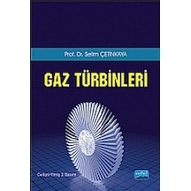 Gaz Türbinleri - Selim Çetinkaya - Nobel Akademik Yayıncılık