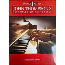 John Thompson’S Yetişkinler için Piyano Kursu - Birinci Kitap