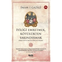 İyiliği Emretmek, Kötülükten Sakındırmak - İmam Gazali - Yqbx-718532