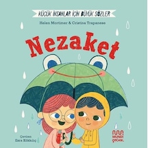 Nezaket - Küçük İnsanlar İçin Büyük Sözler - Helena Mortimer - Mundi