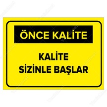 Kalite Sizinle Başlar Levhası (470539537)