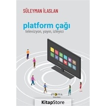 Platform Çağı / Süleyman İlaslan