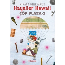Çöp Plaza 2 / Hayaller Hawaii