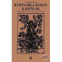 Kurtlarla Koşan Kadınlar - Clarissa Pinkola Estes - Ayrıntı Yayınları