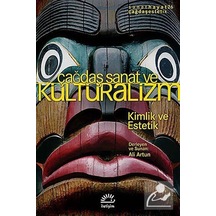 Çağdaş Sanat Ve Kültüralizm / Ali Artun