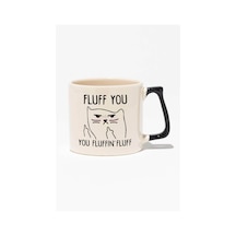 Fluff You Baskılı Hediyelik Siyah Kulplu Modern Seramik Kupa Siyah
