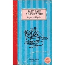 Sait Faik Abasıyanık - Seçme Hikayeler: 100 Temel Eser