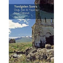 Yenilgiden Sonra: Doğu Batı İle Yaşamayı Nasıl Öğrendi