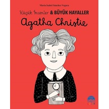 Agatha Christie-Küçük İnsanlar ve Büyük Hayaller - Maria Isabel Sánchez Vegara - Martı Yayınları