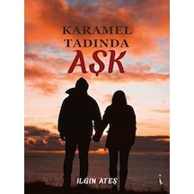 Karamel Tadında Aşk - Ilgın Ateş - İkinci Adam Yayınları