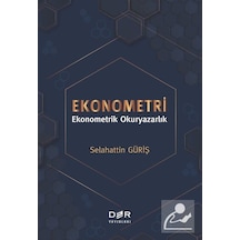 Ekonometri - Ekonometrik Okuryazarlık - Selahattin Güriş - Der Yayınları