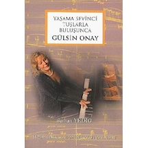 Yaşama Sevinci Tuşlarla Buluşunca Gülsin Onay / Serhan Yedig