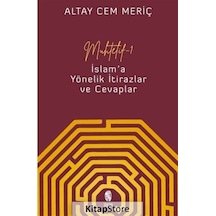 Muhtelif 1 - İslam'a Yönelik İtirazlar ve Cevaplar - Altay Cem Meriç - İnsan Yayınları