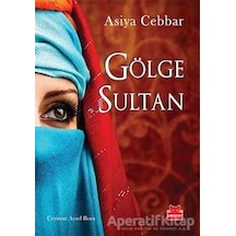 Gölge Sultan - Asiya Cebbar - Kırmızı Kedi