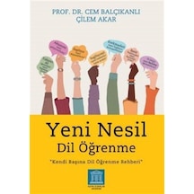Yeni Nesil Dil Öğrenme - Kendi Başına Dil Öğrenme Rehberi - Cem Balçıkanlı - Altın Kitaplar Akademi