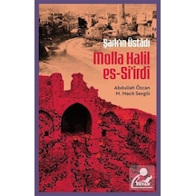 Şarkın Üstadı Molla Halil Es-si'irdî / Abdullah Özcan
