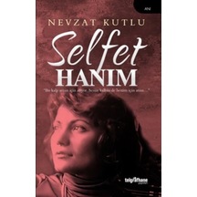Selfet Hanım - Nevzat Kutlu - Telgrafhane Yayınları