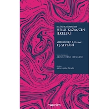 İslam İktisadında Helal Kazancın İlkeleri - Muhammed B. Hasan eş-Şeybani - Takdim