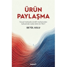 Ürün Paylaşma / Betül Uslu