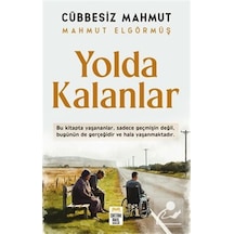 Yolda Kalanlar / Mahmut Elgörmüş