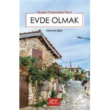 Akşam Ezanından Önce Evde Olmak - Rümeysa Oğuz
